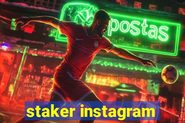 staker instagram